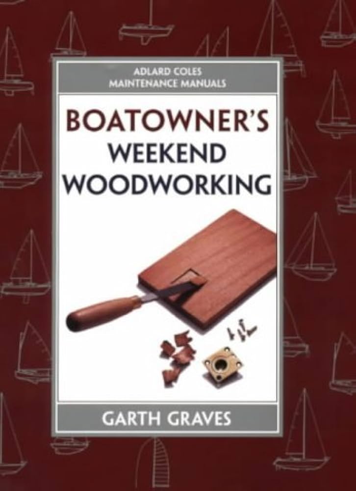 Boat Owners Weekend Woodwork