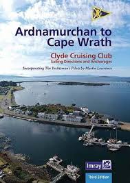 Ardnamurchan to Cape Wrath (Ardnamurchan to Cape Wrath: Clyde Cruising Club Sailing Directions & Anchorages)