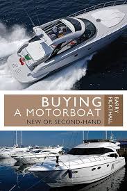 Buying a Motorboat New or Second Hand
